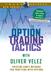 Option Trading Tactics with Oliver Velez
